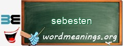 WordMeaning blackboard for sebesten